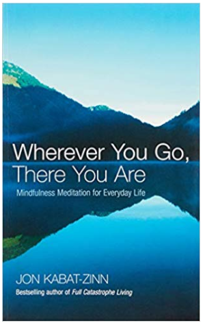 Wherever You Go, There You Are