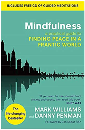 Mindfulness: A Practical Guide to Finding Peace in a Frantic World